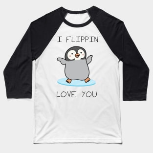 I Flippin' Love You - Valentines day Baseball T-Shirt